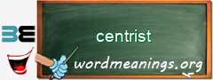 WordMeaning blackboard for centrist